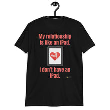 Load image into Gallery viewer, iPad relationship Short-Sleeve Unisex T-Shirt
