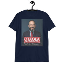 Load image into Gallery viewer, OTAOLA PARA ALCALDE Short-Sleeve UNISEX T-Shirt