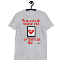 Load image into Gallery viewer, iPad relationship Short-Sleeve Unisex T-Shirt