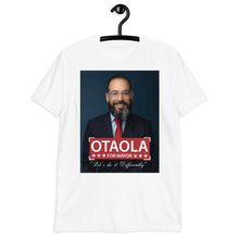 Load image into Gallery viewer, OTAOLA PARA ALCALDE Short-Sleeve UNISEX T-Shirt