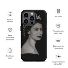 Load image into Gallery viewer, Queen Elizabeth II Tough iPhone case