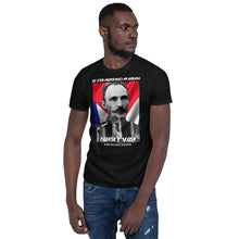 Load image into Gallery viewer, JOSE MARTI | Short-Sleeve Unisex T-Shirt