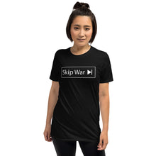 Load image into Gallery viewer, Skip War >| Short-Sleeve Unisex T-Shirt