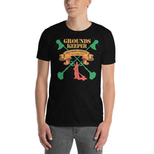 Load image into Gallery viewer, GROUNDS KEEPER FOREVER | Short-Sleeve Unisex T-Shirt