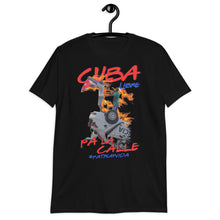 Load image into Gallery viewer, CUBA PA' LA CALLE | Short-Sleeve Unisex T-Shirt