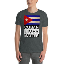 Load image into Gallery viewer, CUBAN LIVES MATTER | Short-Sleeve Unisex T-Shirt