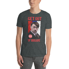 Load image into Gallery viewer, Putin Get out of Ukraine | Short-Sleeve Unisex T-Shirt