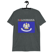 Load image into Gallery viewer, I LOVE LOUISIANA STATE FLAG Short-Sleeve Unisex T-Shirt
