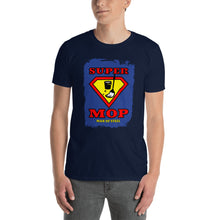 Load image into Gallery viewer, SUPER MOP | Short-Sleeve Unisex T-Shirt