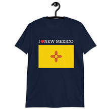 Load image into Gallery viewer, I LOVE NEW MEXICO STATE FLAG Short-Sleeve Unisex T-Shirt