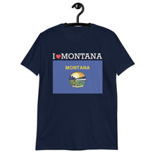 Load image into Gallery viewer, I LOVE MONTANA STATE FLAG Short-Sleeve Unisex T-Shirt