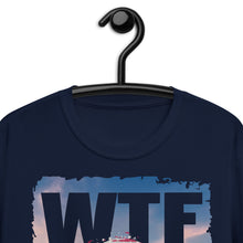 Load image into Gallery viewer, WTF! Short-Sleeve UNISEX T-Shirt