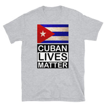 Load image into Gallery viewer, CUBAN LIVES MATTER | Short-Sleeve Unisex T-Shirt