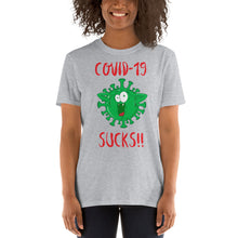 Load image into Gallery viewer, COVID 19 S**CKS!! | Short-Sleeve UNISEX T-Shirt