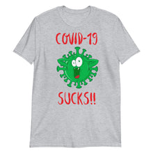 Load image into Gallery viewer, COVID 19 S**CKS!! | Short-Sleeve UNISEX T-Shirt