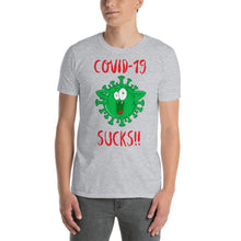 Load image into Gallery viewer, COVID 19 S**CKS!! | Short-Sleeve UNISEX T-Shirt