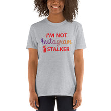 Load image into Gallery viewer, Instagram Stalker | Short-Sleeve Unisex T-Shirt