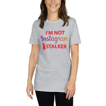 Load image into Gallery viewer, Instagram Stalker | Short-Sleeve Unisex T-Shirt