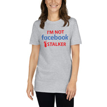 Load image into Gallery viewer, Facebook Stalker | Short-Sleeve Unisex T-Shirt