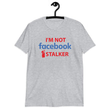 Load image into Gallery viewer, Facebook Stalker | Short-Sleeve Unisex T-Shirt