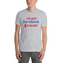 Load image into Gallery viewer, Facebook Stalker | Short-Sleeve Unisex T-Shirt