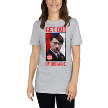Load image into Gallery viewer, Putin Get out of Ukraine | Short-Sleeve Unisex T-Shirt