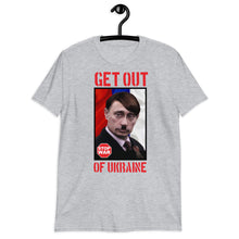 Load image into Gallery viewer, Putin Get out of Ukraine | Short-Sleeve Unisex T-Shirt