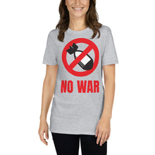 Load image into Gallery viewer, NO WAR | Short-Sleeve Unisex T-Shirt