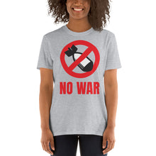 Load image into Gallery viewer, NO WAR | Short-Sleeve Unisex T-Shirt