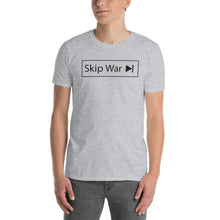 Load image into Gallery viewer, Skip War >| Short-Sleeve Unisex T-Shirt