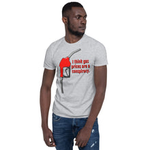 Load image into Gallery viewer, Gas Prices | Short-Sleeve Unisex T-Shirt