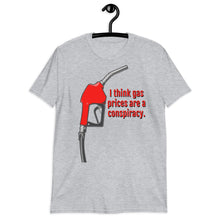 Load image into Gallery viewer, Gas Prices | Short-Sleeve Unisex T-Shirt