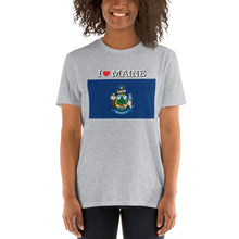 Load image into Gallery viewer, I LOVE MAINE STATE FLAG Short-Sleeve Unisex T-Shirt