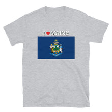 Load image into Gallery viewer, I LOVE MAINE STATE FLAG Short-Sleeve Unisex T-Shirt