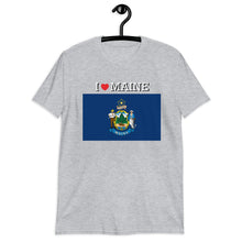 Load image into Gallery viewer, I LOVE MAINE STATE FLAG Short-Sleeve Unisex T-Shirt