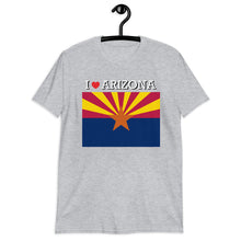 Load image into Gallery viewer, I LOVE ARIZONA STATE FLAG Short-Sleeve Unisex T-Shirt