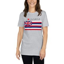 Load image into Gallery viewer, I LOVE HAWAII STATE FLAG Short-Sleeve Unisex T-Shirt