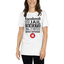 Load image into Gallery viewer, FACEBOOK JAIL INMATE | Short-Sleeve Unisex T-Shirt