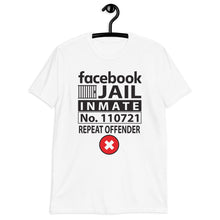 Load image into Gallery viewer, FACEBOOK JAIL INMATE | Short-Sleeve Unisex T-Shirt
