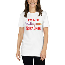 Load image into Gallery viewer, Instagram Stalker | Short-Sleeve Unisex T-Shirt