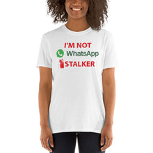 Load image into Gallery viewer, WhatsApp Stalker | Short-Sleeve Unisex T-Shirt