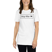 Load image into Gallery viewer, Skip War >| Short-Sleeve Unisex T-Shirt