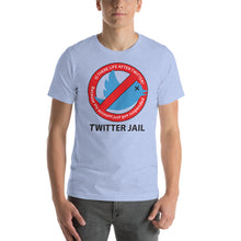 Load image into Gallery viewer, TWITTER JAIL | Short-Sleeve Unisex T-Shirt