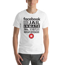Load image into Gallery viewer, Facebook Jail | Short-Sleeve Unisex T-Shirt
