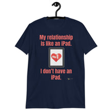 Load image into Gallery viewer, iPad relationship Short-Sleeve Unisex T-Shirt
