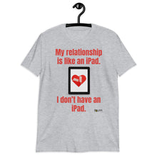 Load image into Gallery viewer, iPad relationship Short-Sleeve Unisex T-Shirt
