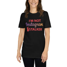 Load image into Gallery viewer, Instagram Stalker | Short-Sleeve Unisex T-Shirt

