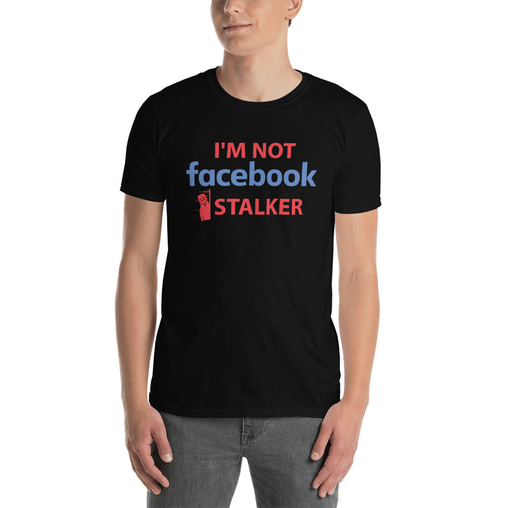 Facebook Stalker | Short-Sleeve Unisex T-Shirt