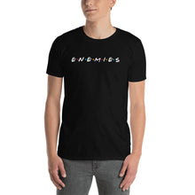 Load image into Gallery viewer, Friends or Enemies | Short-Sleeve Unisex T-Shirt
