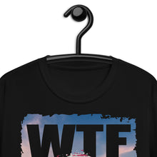 Load image into Gallery viewer, WTF! Short-Sleeve UNISEX T-Shirt
